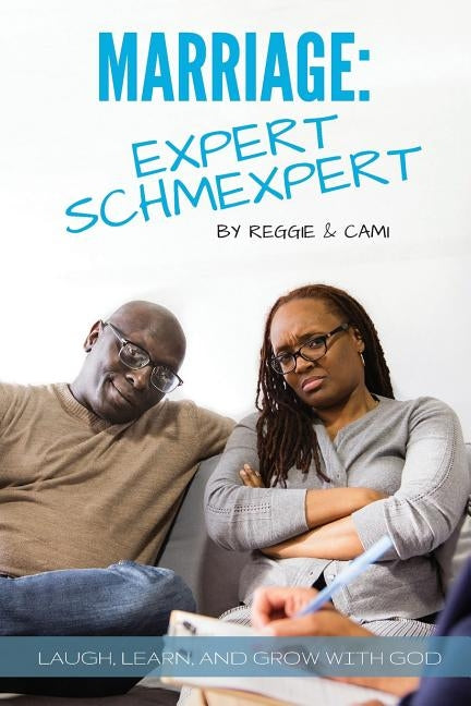 Marriage: Expert Schmexpert by Robinson, Reggie