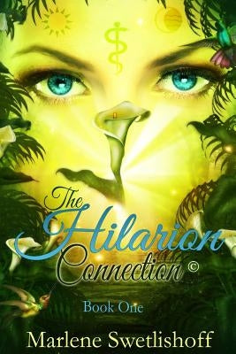 The Hilarion Connection(c), Book One by Swetlishoff, Marlene