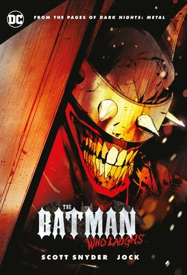 The Batman Who Laughs by Snyder, Scott
