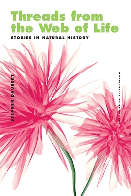 Threads from the Web of Life & the Shark and the Jellyfish: Stories in Natural History by Daubert, Stephen