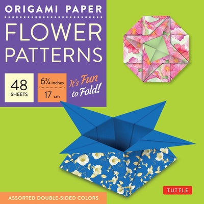 Origami Paper - Flower Patterns - 6 3/4 Size - 48 Sheets: Tuttle Origami Paper: Origami Sheets Printed with 8 Different Designs: Instructions for 7 Pr by Tuttle Publishing