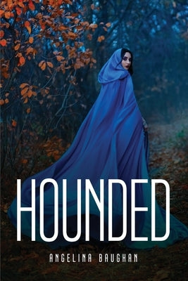 Hounded by Angelina Baughan