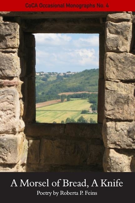 A Morsel of Bread, A Knife by Feins, Roberta P.