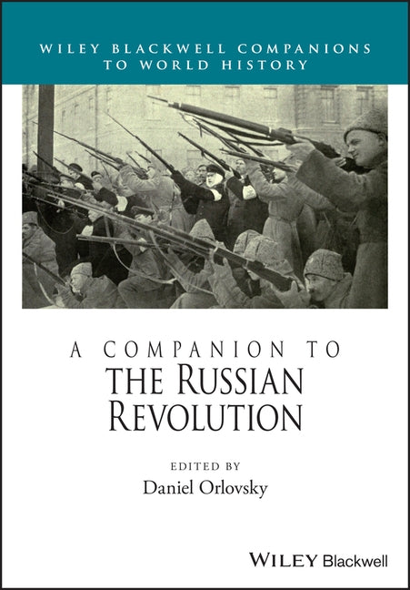 A Companion to the Russian Revolution by Orlovsky, Daniel