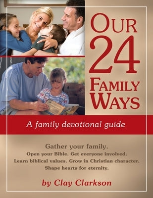 Our 24 Family Ways: A Family Devotional Guide by Jarboe, Marvin