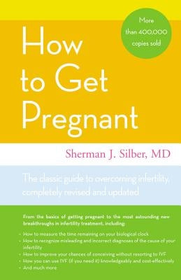 How to Get Pregnant by Silber, Sherman J.