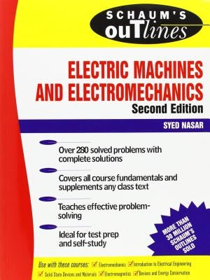 Schaum's Outline of Electric Machines & Electromechanics by Nasar, Syed