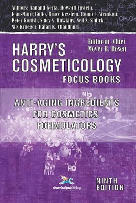 Anti-Aging Ingredients for Cosmetics Formulators by Gesslein, Bruce W.