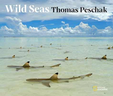 Wild Seas by Peschak, Thomas