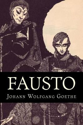 Fausto by Goethe, Johann Wolfgang Von