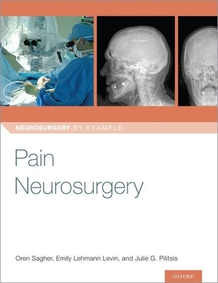 Pain Neurosurgery by Sagher, Oren