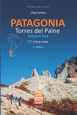 PATAGONIA, Torres del Paine National Park, hiking maps by Senkov, Oleg