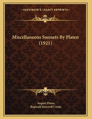 Miscellaneous Sonnets By Platen (1921) by Platen, August