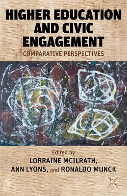 Higher Education and Civic Engagement: Comparative Perspectives by McIlrath, L.