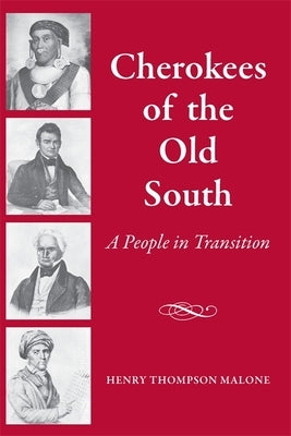 Cherokees of the Old South: A People in Transition by Malone, Henry Thompson