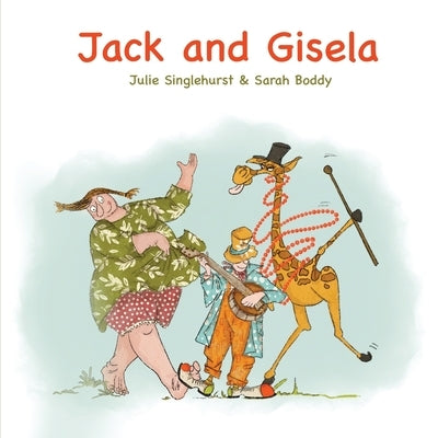 Jack and Gisela by Singlehurst, Julie