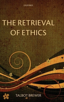 The Retrieval of Ethics by Brewer, Talbot