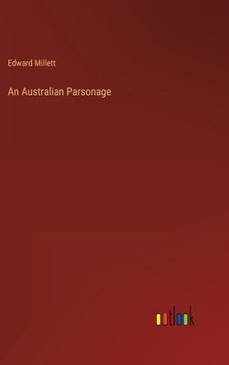 An Australian Parsonage by Millett, Edward