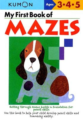 My First Book of Mazes by Kumon Publishing
