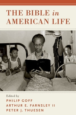 The Bible in American Life by Goff, Philip