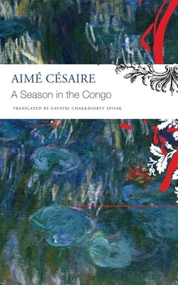 A Season in the Congo by C&#233;saire, Aim&#233;