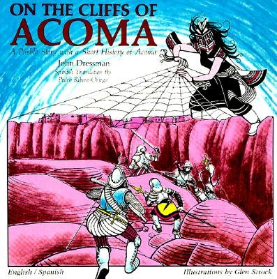 On the Cliffs of Acoma: A Story for Children by Dressman, John