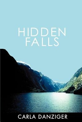 Hidden Falls by Danziger, Carla