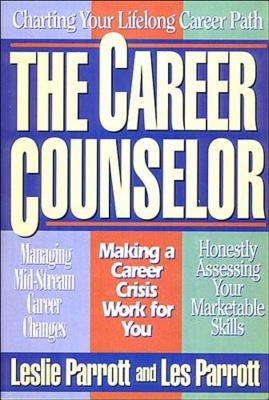 The Career Counselor by Parrott, Leslie L., III