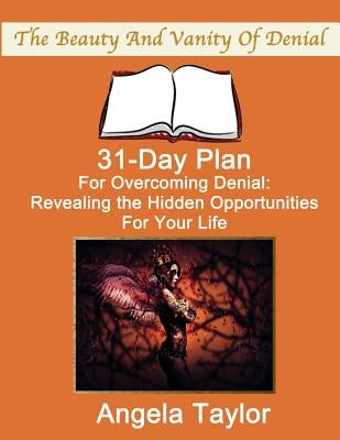31-Day Plan for Overcoming Denial: Day Book by Taylor, Angela