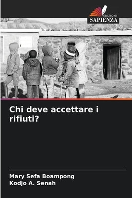 Chi deve accettare i rifiuti? by Boampong, Mary Sefa