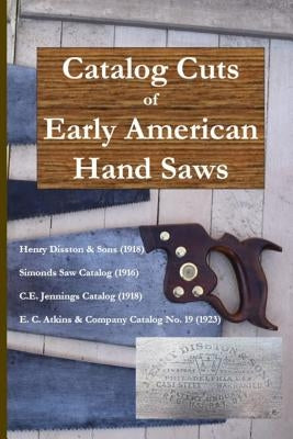 Catalog Cuts of Early American Hand Saws by Wilwol, Don