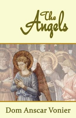 The Angels by Vonier, Dom Anscar