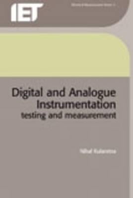 Digital and Analogue Instrumentation: Testing and Measurement by Kularatna, Nihal
