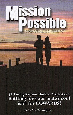 Mission Possible: Spiritual Covering by McCarragher, D. L.