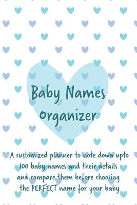 Baby Names Organizer: To Help You Choose the Right Name for Your Baby: Expecting Women / Baby Shower / Pregnancy Gift by Designs, Laks Baby