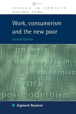 Work, Consumerism and the New Poor by Bauman, Zygmunt
