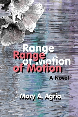 Range of Motion by Agria, Mary a.