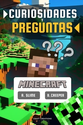 Curiosidades y Preguntas de Minecraft: Libro de preguntas y respuestas con datos curiosos sobre el videojuego. Aprende trucos para encontrar diamante by Creations, Craft