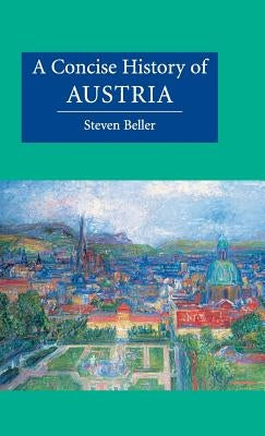 A Concise History of Austria by Beller, Steven