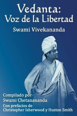 Vedanta: Voz de la Libertad by Chetanananda, Swami