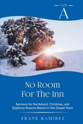 No Room For The Inn by Ramirez, Frank