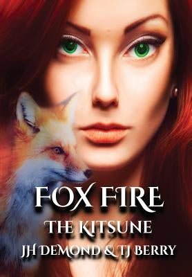 Fox Fire: The Kitsune by Demond, Jh