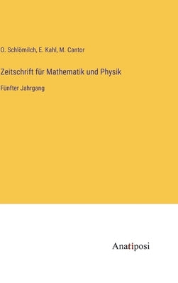 Zeitschrift für Mathematik und Physik: Fünfter Jahrgang by Schl&#246;milch, O.