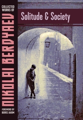 Solitude and Society by Berdyaev, Nikolai