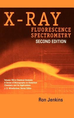 X-Ray Fluorescence Spectrometry by Jenkins, Ron