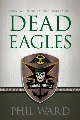 Dead Eagles by Ward, Phil
