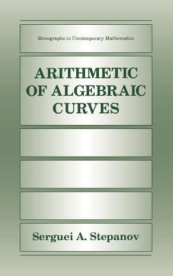 Arithmetic of Algebraic Curves by Stepanov, Serguei A.