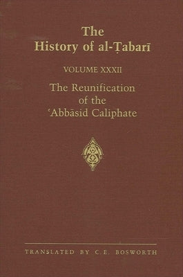 The History of al-Tabari Vol. 32 by Bosworth, C. E.