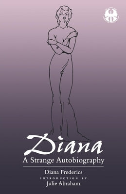 Diana: A Strange Autobiography by Frederics, Diana