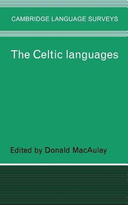 The Celtic Languages by Macaulay, Donald
